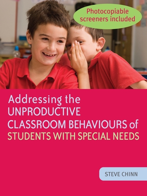 Title details for Addressing the Unproductive Classroom Behaviours of Students with Special Needs by Steve Chinn - Wait list